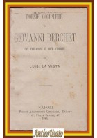 POESIE COMPLETE di Giovanni Berchet 1881 Chiurazzi Libro Antico prefaz La Vista
