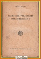 BATTAGLIE VERISTICHE DELL'OTTOCENTO di Giulio Marzot 1941 Principato Libro