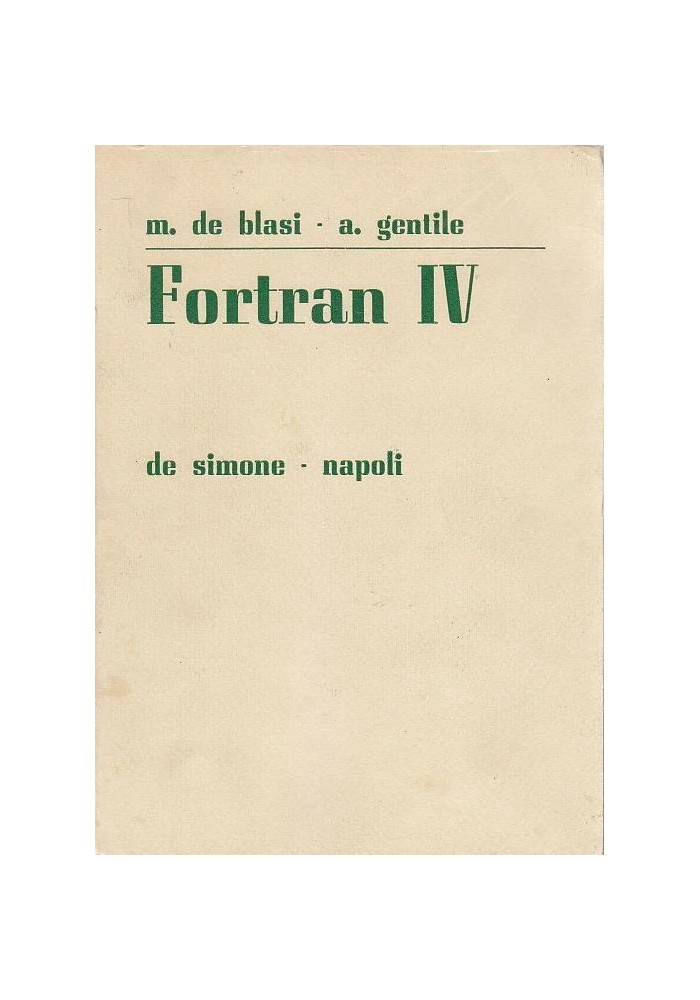 FORTRAN IV di M. De Blasi E A Gentile - Edizione De Simone 1971
