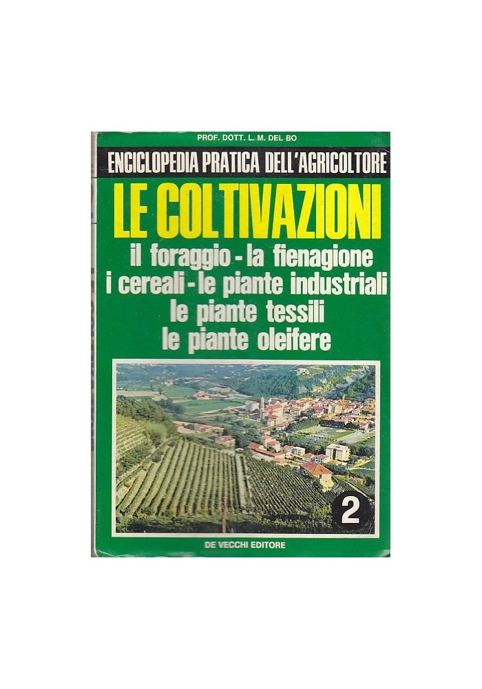LE COLTIVAZIONI il foraggio la fienagione piante di Del Bo 1974 De Vecchi libro