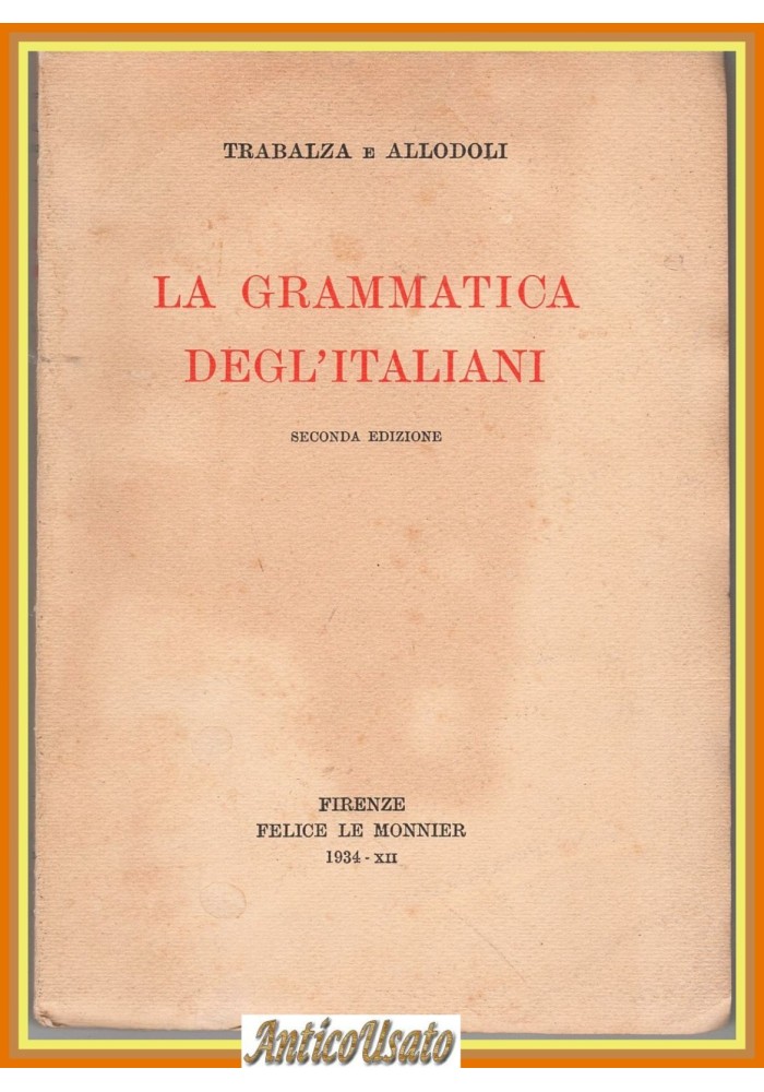 LA GRAMMATICA DEGLI ITALIANI di Trabalza e Allodoli 1934 Le Monnier Libro