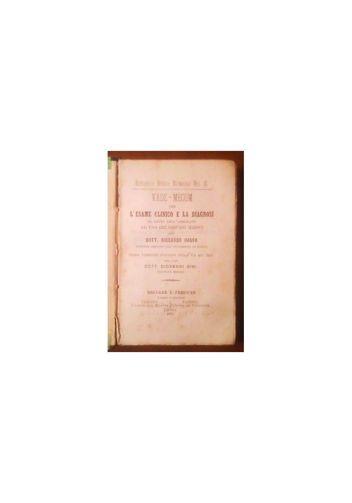 VADE MECUM PER L'ESAME CLINICO E LA DIAGNOSI Riccardo Hagen 1876 Drucker