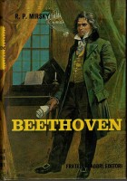 BEETHOVEN di R P Mirsky 1967 Fratelli Fabbri Editori Libro biografia Ludwig Van