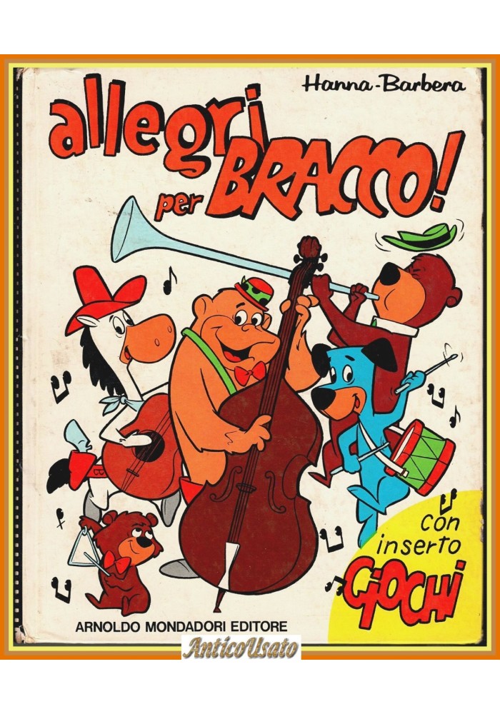 ALLEGRI PER BRACCO 1974 di Hanna e Barbera Mondadori Editore Libro