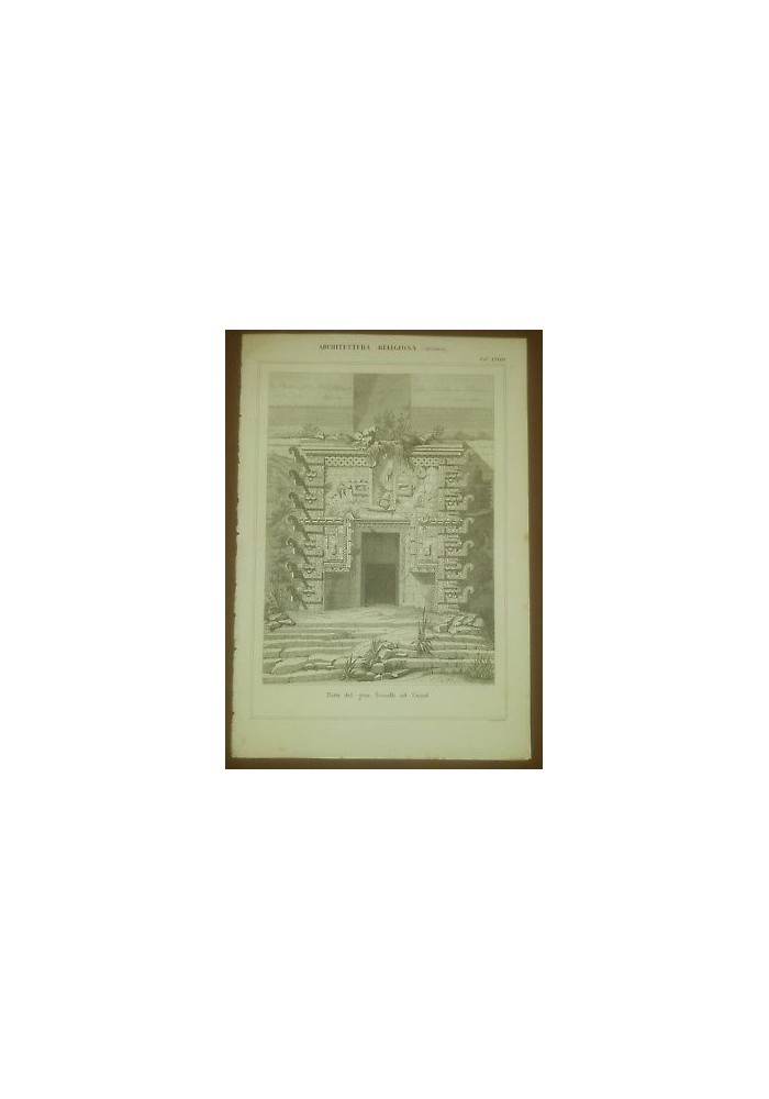 ARCHITETTURA RELIGIOSA PORTA TEOCALLI UXMAL TAVOLA INCISIONE STAMPA ANTICA 1866