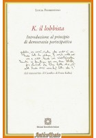 K IL LOBBISTA di Lucia Fiorentino 2007 Edizioni Scientifiche Italiane Libro