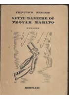 SETTE MANIERE DI TROVAR MARITO Francesco Herczeg 1932 Bompiani I edizione *