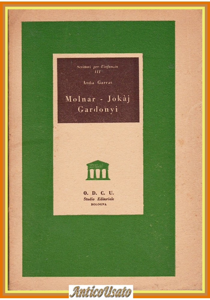 MOLNAR JOKÀJ GARDONYI di Anna Garras ODCU Studio Editoriale Bologna Libro