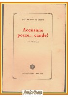 ACQUANNE POZZE CANDE Vito Antonio Di Cagno 1972 Laterza Dialetto Barese Libro