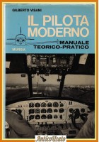 IL PILOTA MODERNO di Gilberto Visani 1971 Mursia Manuale Teorico Pratico Libro