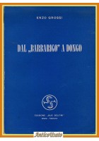 DAL BARBARIGO A DONGO di Enzo Grossi 1959 Due Delfini  Autografato Libro Marina
