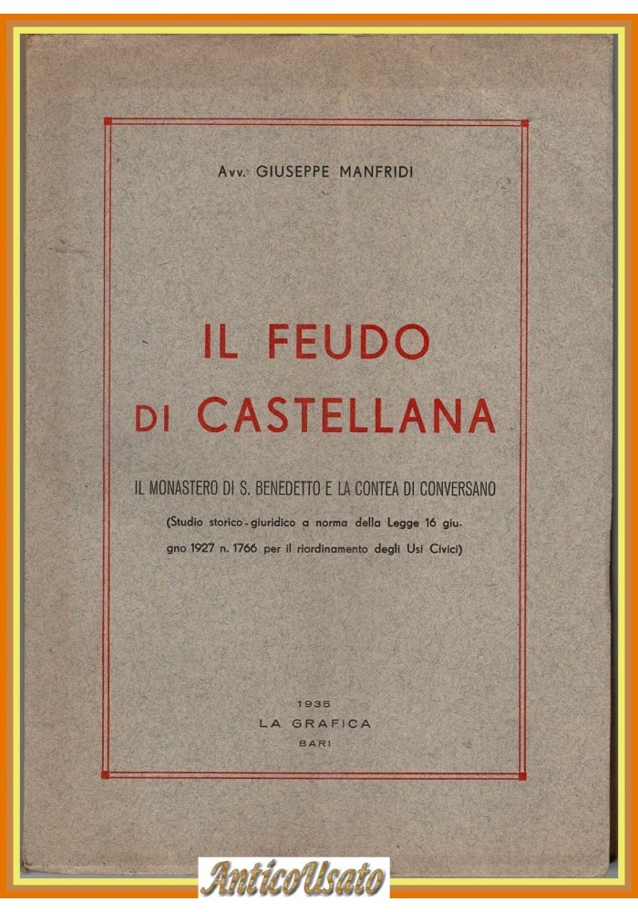 IL FEUDO DI CASTELLANA Manfridi 1935 Monastero San Benedetto Conversano Libro