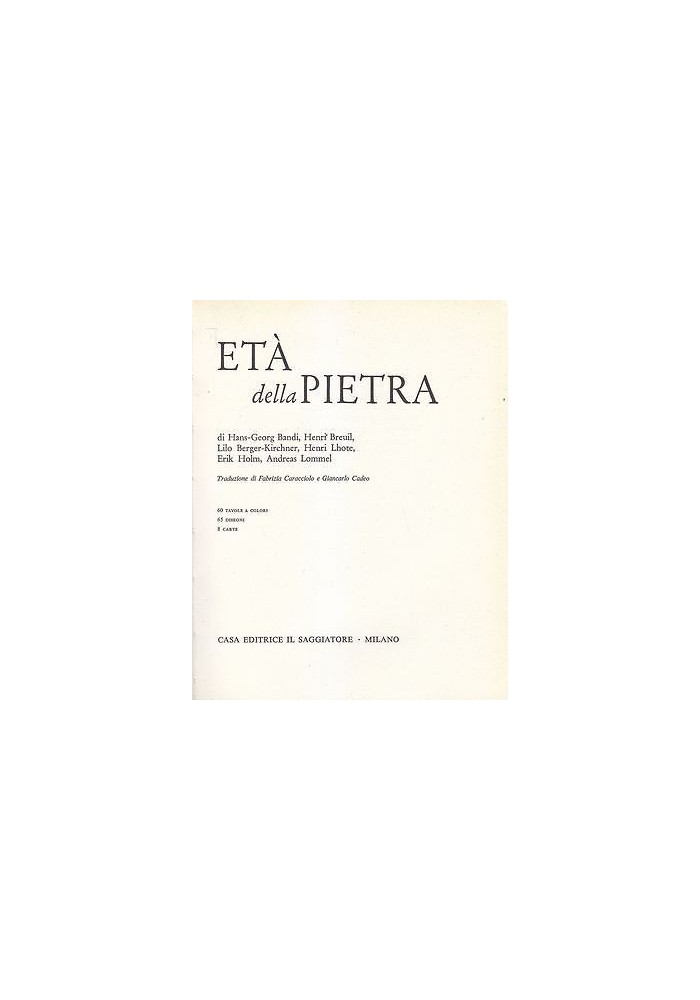 ETÀ DELLA PIETRA Bandi Breuil Berger Kirchner Lhote Holm 1963 Il Saggiatore