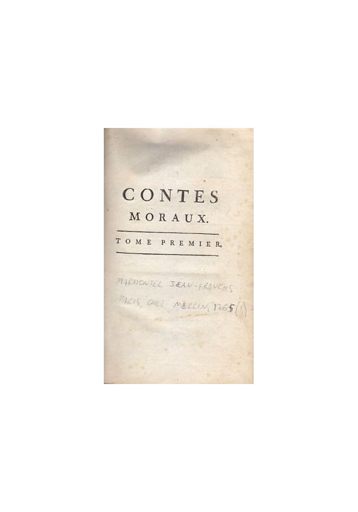 CONTES MORAUX volume I Jean Francos Marmontel 1765 Paris Merlin