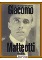 GIACOMO MATTEOTTI Treccani 2024 Vita Morte Padre Democrazia Catalogo Mostra Libr