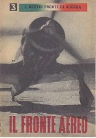 IL FRONTE AEREO (propaganda fascista) 1941 aeroplani fascismo II guerra mondiale