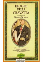 ELOGIO DELLA CRAVATTA presentato da Giovanni Nuvoletti Idea Libri 1987 Libro