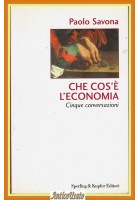 CHE COS'È L'ECONOMIA Cinque Conversazioni di Paolo Savona Sperling 1999 Libro