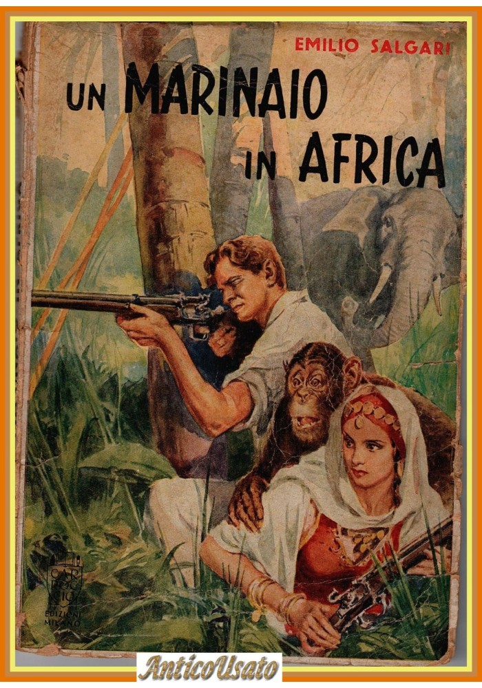 UN MARINAIO IN AFRICA di Emilio Salgari 1945 Carroccio Libro Romanzo Salgariana