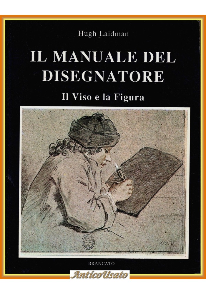 IL MANUALE DEL DISEGNATORE di Hugh Laidman 1990 Brancato Libro il viso la figura