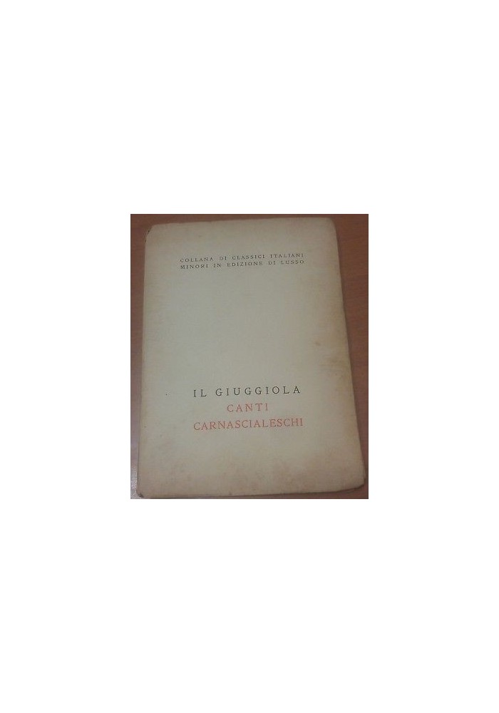 CANTI CARNASCIALESCHI - il Giuggiola 1946 il ruscello editore classici minori *
