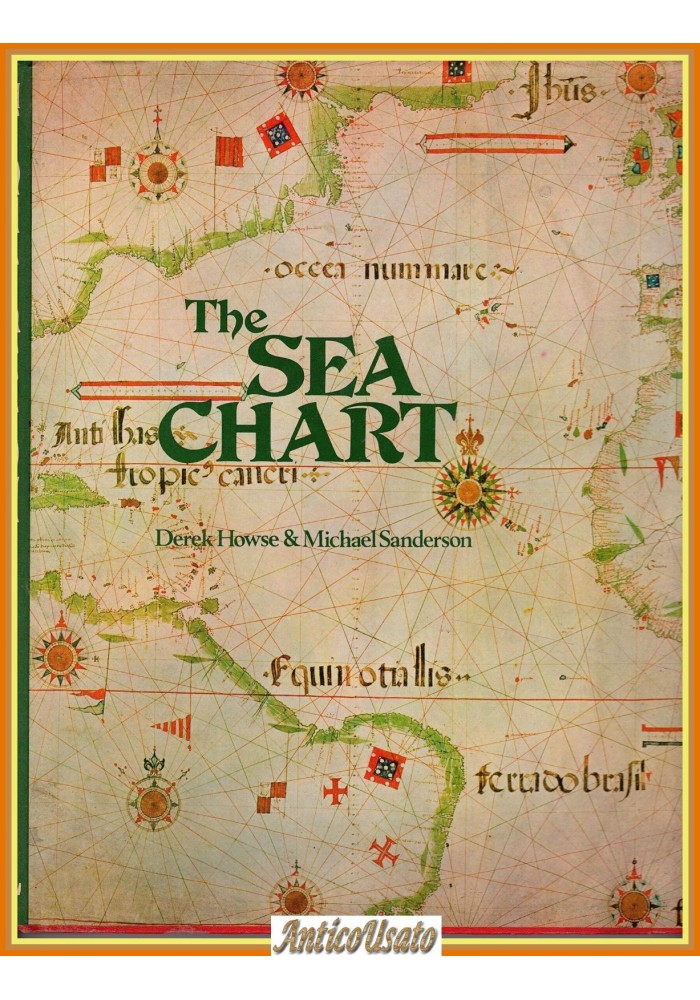 THE SEA CHART di Derek Howse e Michael Sanderson 1973 Charles Libro Cartografia