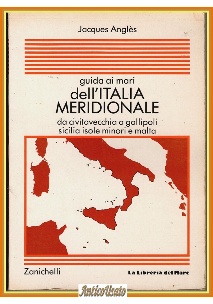 GUIDA AI MARI DELL'ITALIA MERIDIONALE di Jacques Angles 1989 Zanichelli Libro