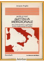 GUIDA AI MARI DELL'ITALIA MERIDIONALE di Jacques Angles 1989 Zanichelli Libro