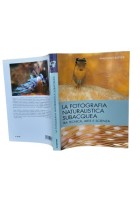 LA FOTOGRAFIA NATURALISTICA SUBACQUEA di Massimo Boyer 2014 Magenes Libro
