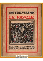 LE FAVOLE di Trilussa 1922 Edizioni Mondadori Libro
