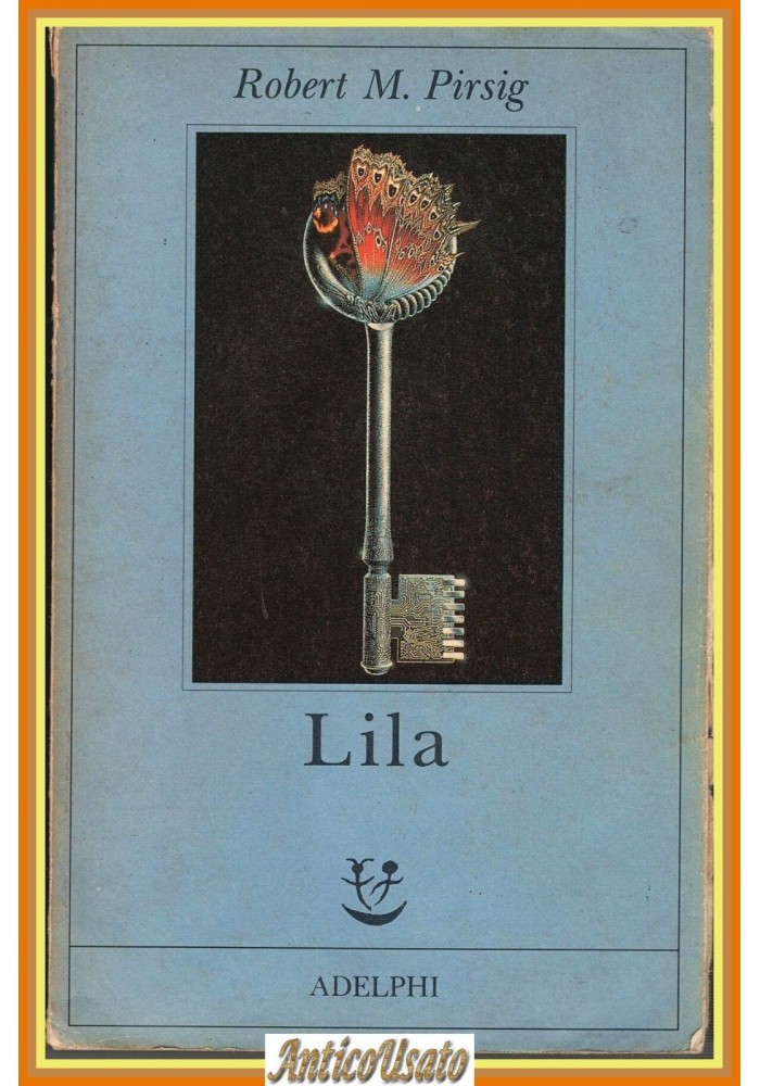 LILA di Robert M Pirsig 1992 Adelphi Indagine sulla morale Libro