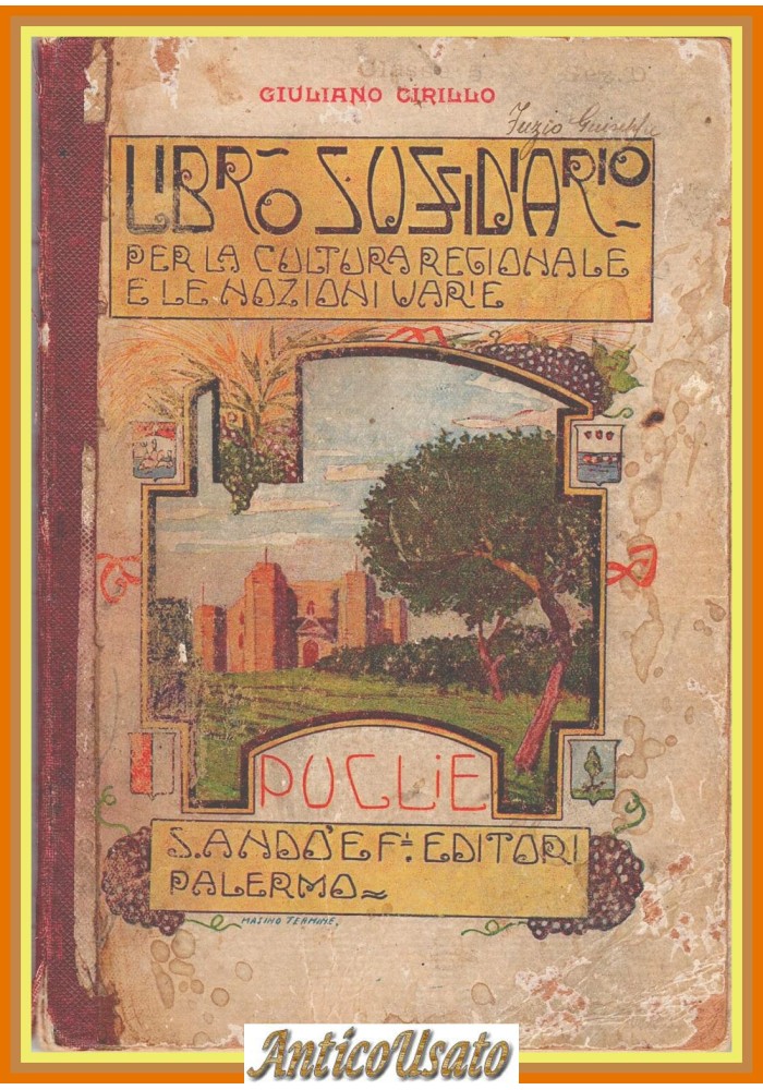 PUGLIE di Giuliano Cirillo - libro sussidiario cultura regionale 1924 Santi Andò