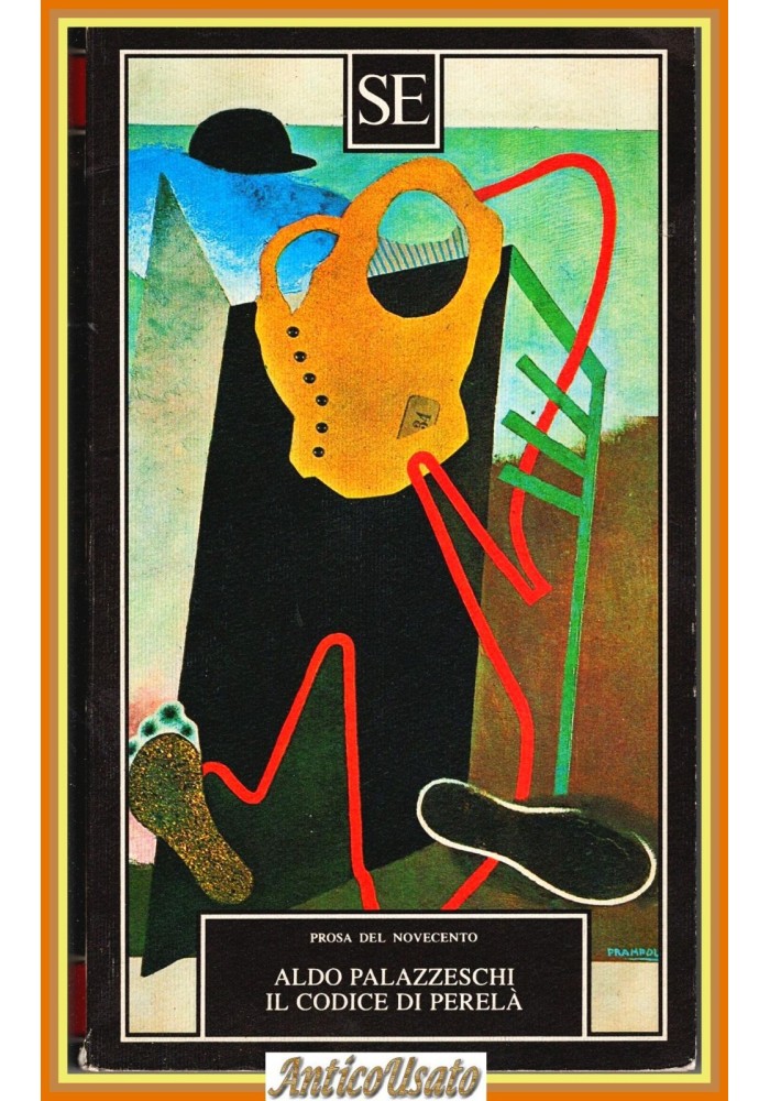 IL CODICE DI PERELA di Aldo Palazzeschi SE Studio Editoriale Prosa 1991 Libro