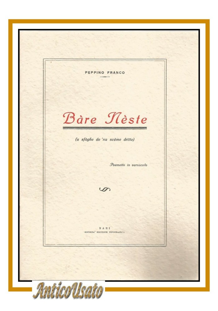 BARE NESTE di Peppino Franco poemetto vernacolo dialetto barese Bari Autografo