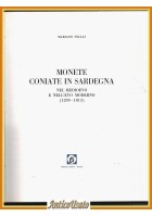 MONETE CONIATE IN SARDEGNA di Mariano Sollai 1289 1813 Gallizzi Libro 1977