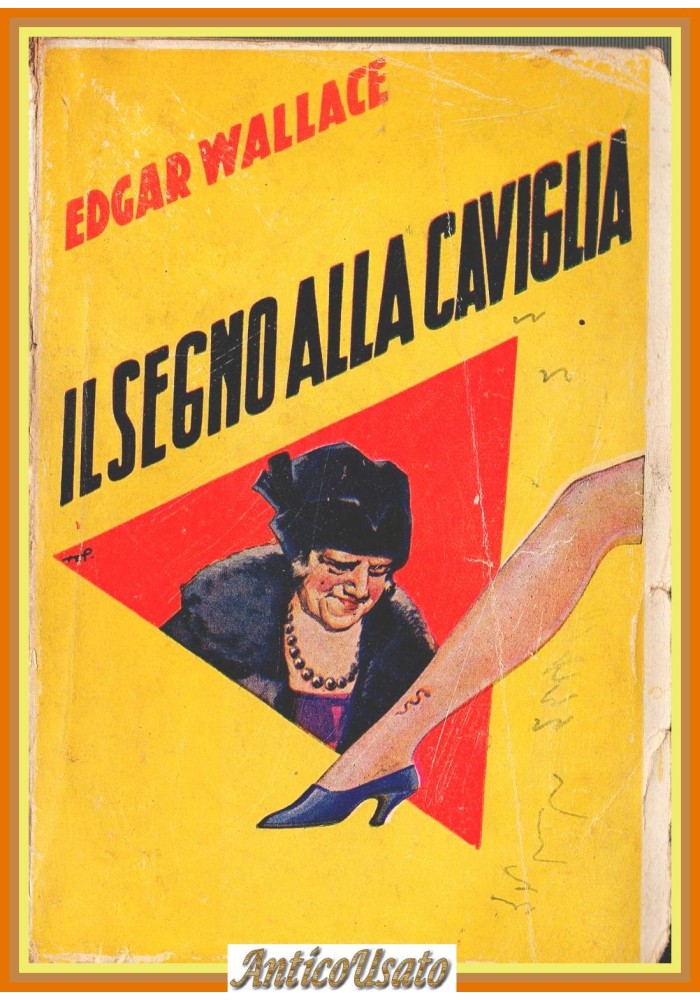 IL SEGNO ALLA CAVIGLIA di Edgar Wallace 1938 Aurora