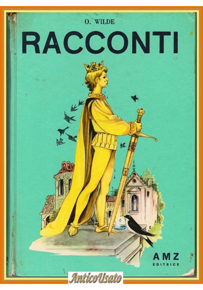 RACCONTI di Oscar Wilde 1964 AMZ Editrice Libro illustrato da Carlo Ruffinelli
