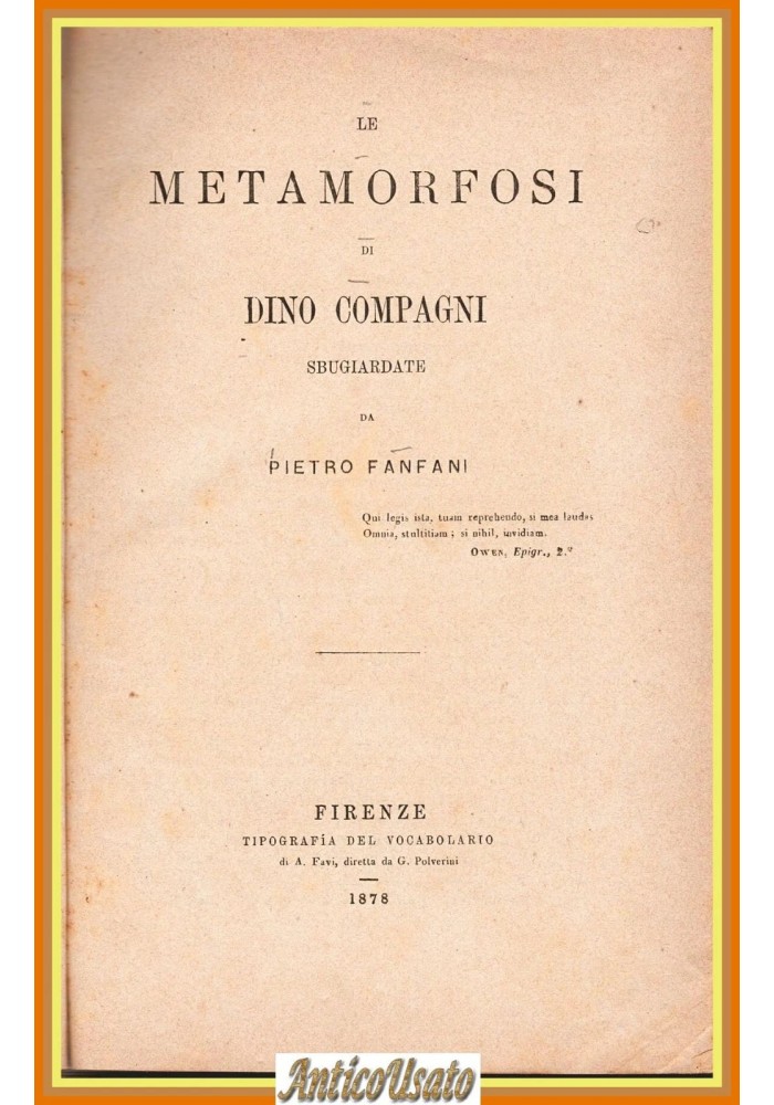 LE METAMORFOSI DI DINO COMPAGNI SBUGIARDATE da Pietro Fanfani 1878 Libro antico