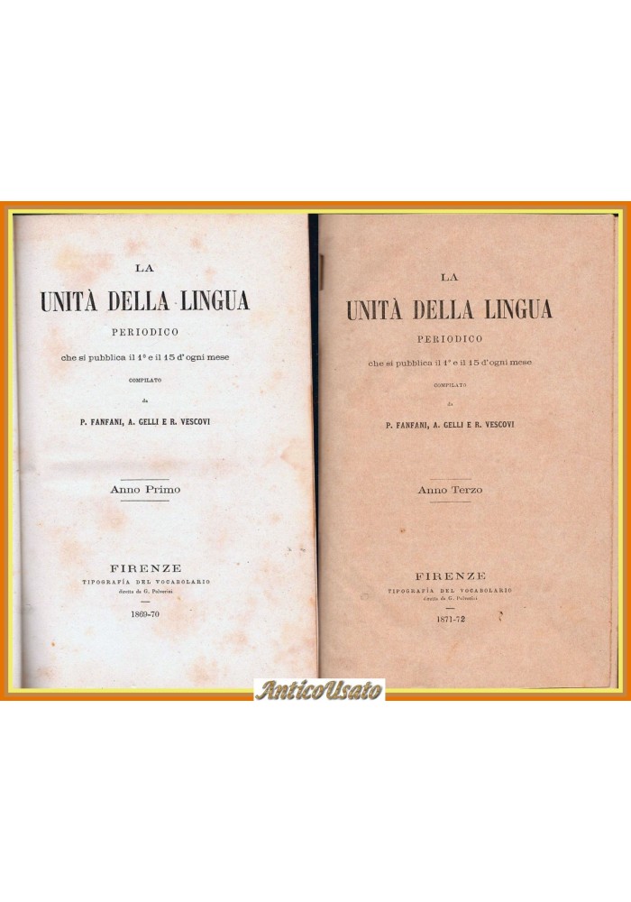 LA UNITÀ DELLA LINGUA di Fanfani Gelli Vescovi Anno 1 2 3 4 1869 1873 Periodico