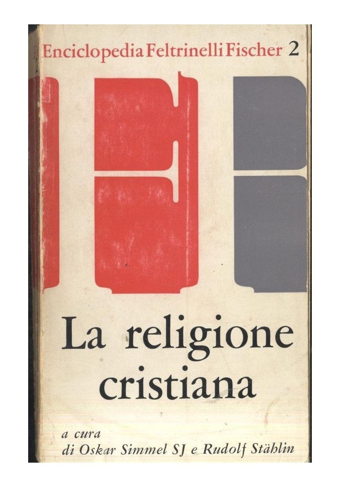 LA RELIGIONE CRISTIANA A cura di Simmel e Stahlin - Feltrinelli editore 1962