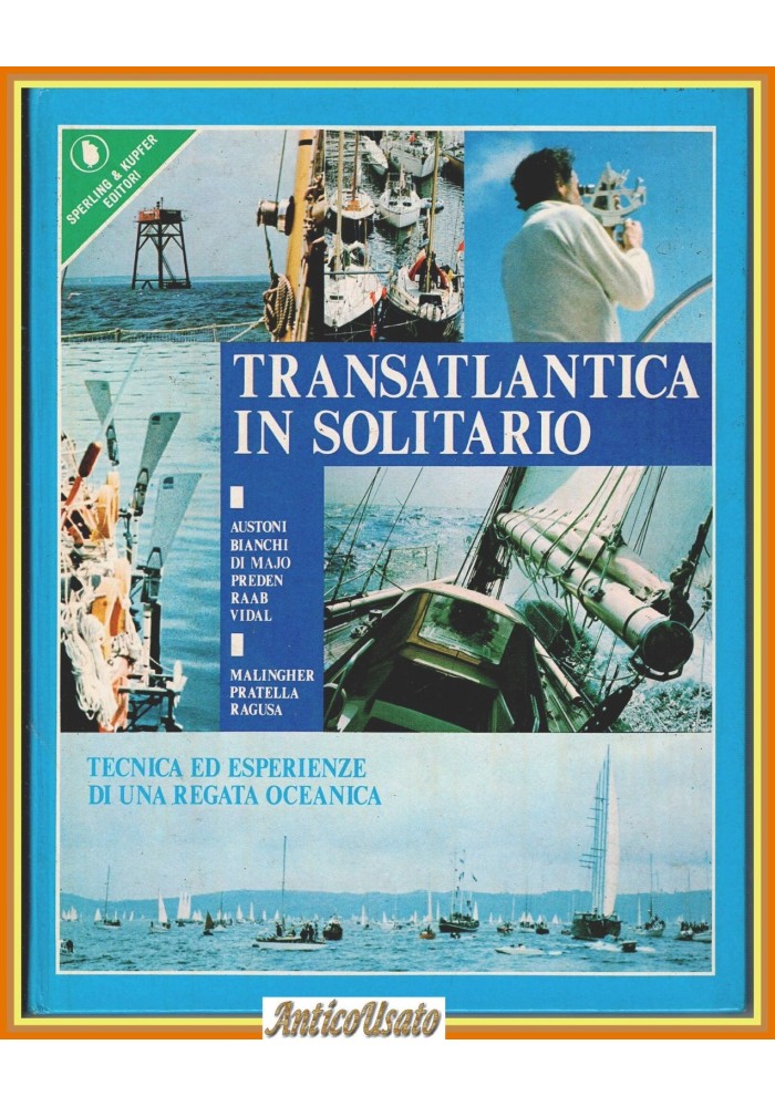 TRANSATLANTICA IN SOLITARIO Tecnica Esperienze Regata Oceanica 1977 Libro