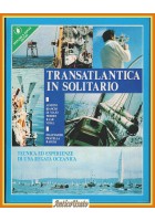 TRANSATLANTICA IN SOLITARIO Tecnica Esperienze Regata Oceanica 1977 Libro