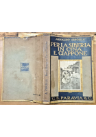 PER LA SIBERIA IN CINA E GIAPPONE di Arnaldo Cipolla 1924 Paravia Libro