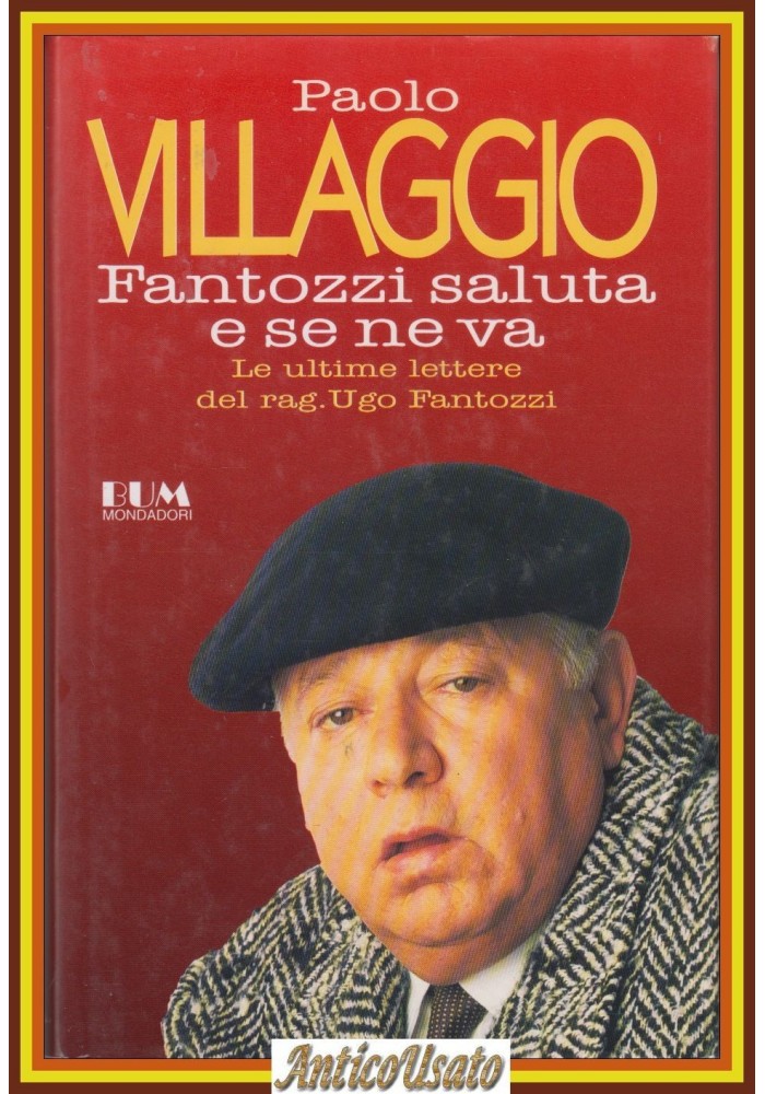 FANTOZZI SALUTA E SE NE VA di Paolo Villaggio 1994 Mondadori I edizione Libro