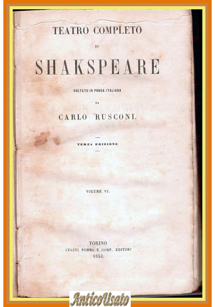 TEATRO COMPLETO DI SHAKESPEARE volume 6 Molto Rumore per nulla 1853 Pomba antico