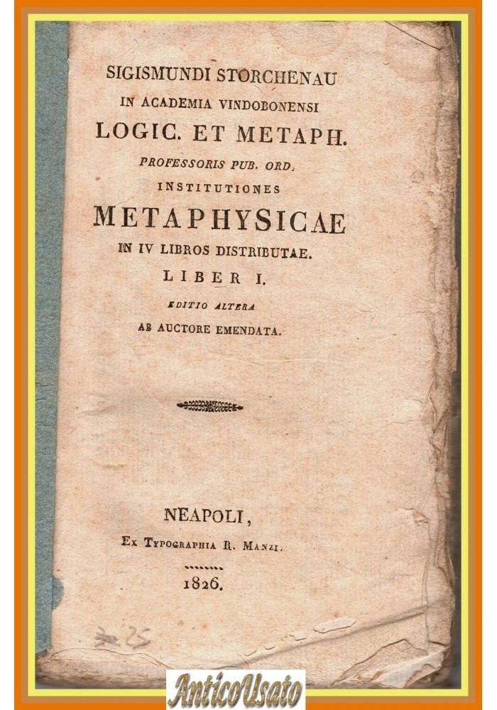 INSTITUTIONES METAPHYSICAE Liber I di Sigismundo Storchenau 1826 Manzi Libro