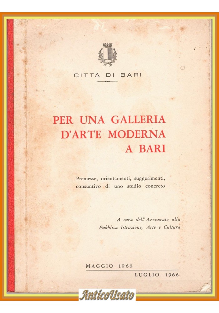 PER UNA GALLERIA D'ARTE MODERNA A BARI 1966 Assessorato Cultura Libro premesse