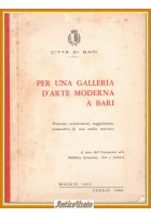 PER UNA GALLERIA D'ARTE MODERNA A BARI 1966 Assessorato Cultura Libro premesse