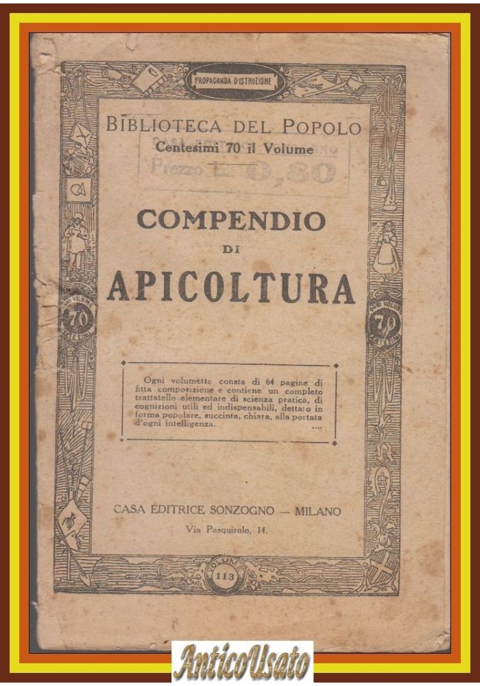 COMPENDIO DI APICOLTURA Sonzogno Biblioteca del Popolo 1920