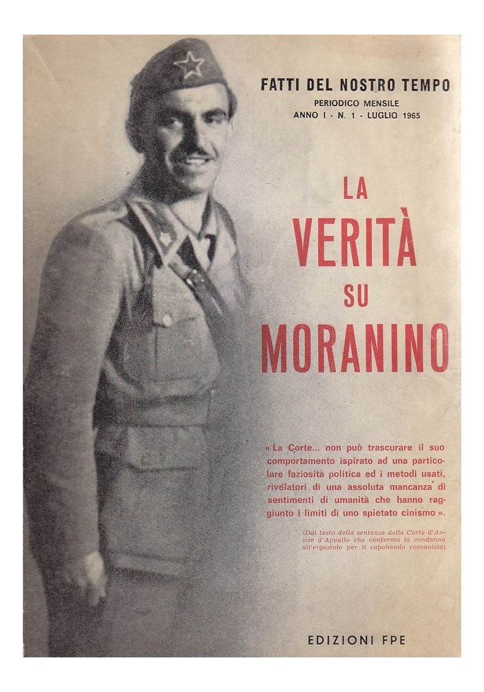 LA VERITÀ SU MORANINO fatti del nostro tempo  luglio 1965 Edizioni FPE Libro